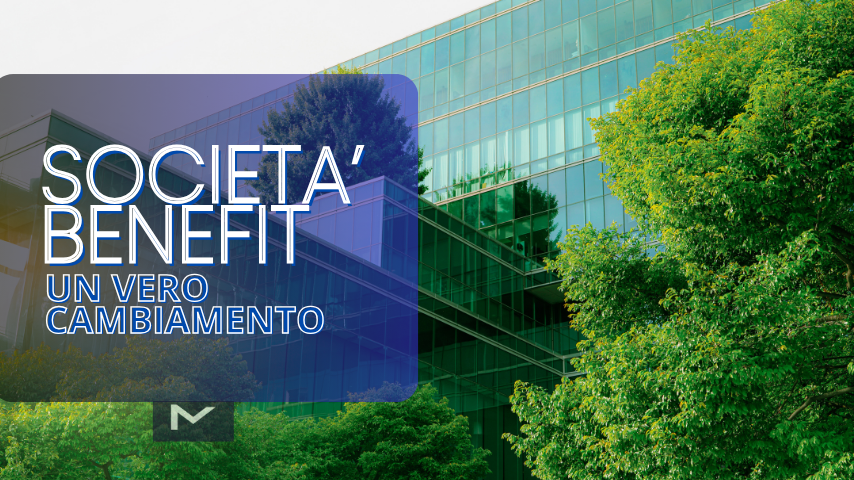 Società Benefit e Relazione di Impatto: come coniugare profitto e valore condiviso